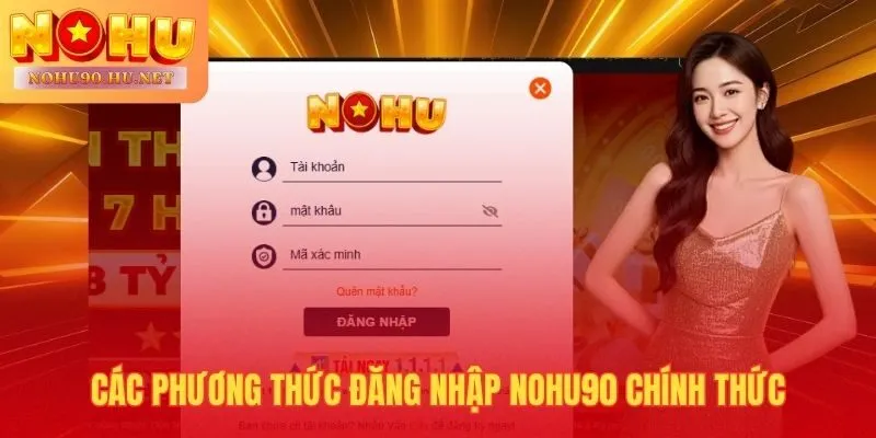 Đăng nhập Nohu90 qua website hoặc app với vài bước xác thực nhanh