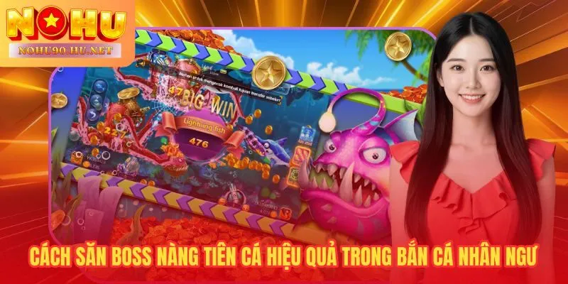 Chiến thuật săn Boss Nàng Tiên Cá với hệ số nhân đến x500