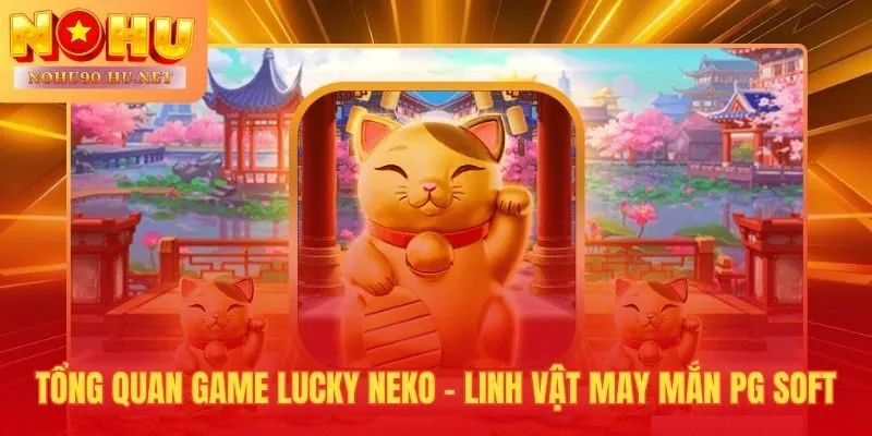 Nổ hũ mèo thần tài PG Soft với RTP 96,74% và cơ chế Avalanche độc đáo